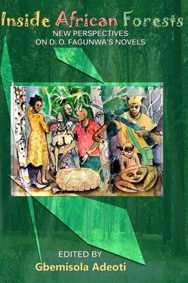 Inside African Forests: New Perspectives on D. O. Fagunwa's Novels 2015 (Paperback)