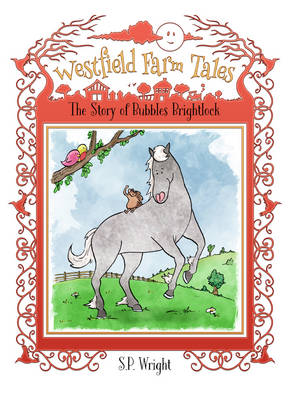 Bubbles Brightlock - Westfield Farm Tales 2 (Paperback)