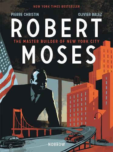 Robert Moses: The Master Builder of New York City (Paperback)