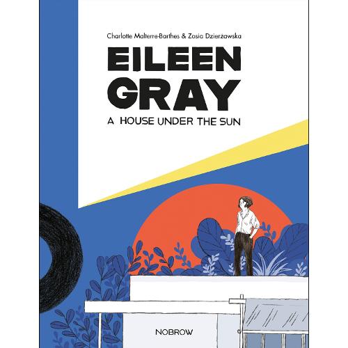 Eileen Gray: A House Under the Sun (Hardback)