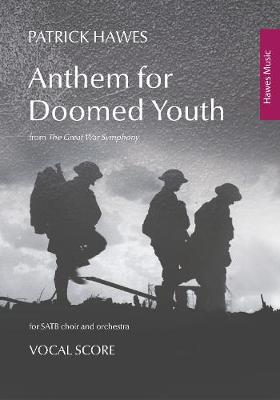 Anthem for Doomed Youth (Vocal Score): (from The Great War Symphony) (Paperback)
