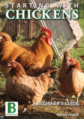 Starting with Chickens: A Beginner's Guide (Paperback)