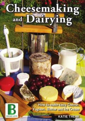 Cheesemaking and Dairying (Paperback)