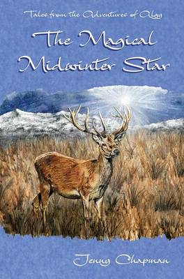 The Magical Midwinter Star - Tales from the Adventures of Algy 3 (Hardback)