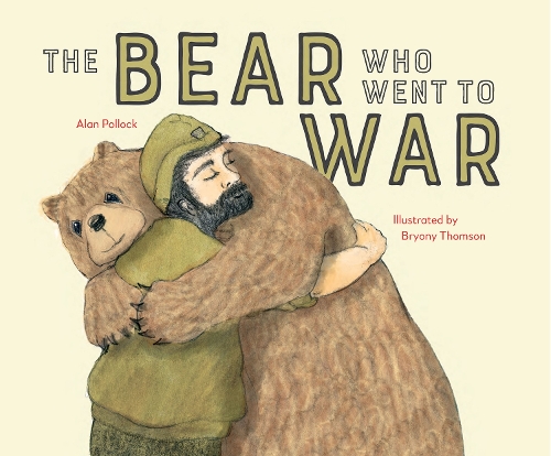 Wojtek the Warrior: The little Bear who went to War (Hardback)