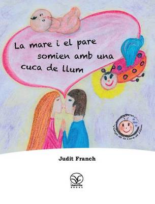 La Mare I El Pare Somien AMB Una Cuca de Llum (Hardback)