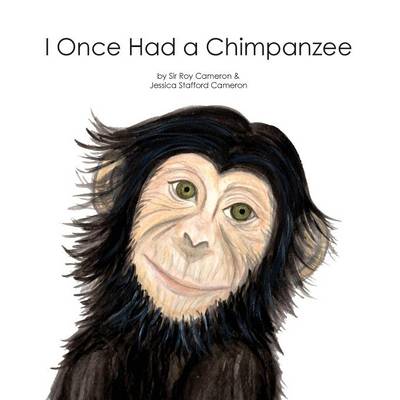 I Once Had a Chimpanzee (Hardback)