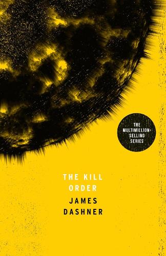 The Kill Order - Maze Runner Series (Paperback)