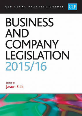 Business and Company Legislation 2015/2016 - CLP Legal Practice Guides (Paperback)