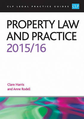 Property Law and Practice 2015/2016 - CLP Legal Practice Guides (Paperback)