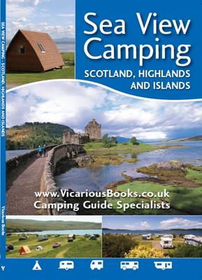 Sea View Camping Scotland, Highlands and Islands (Paperback)