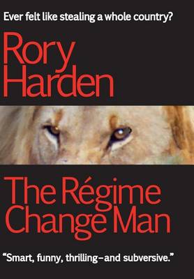 The Regime Change Man (Hardback)