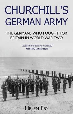 Churchill's German Army: The Germans Who Fought for Britain in Ww2 (Paperback)