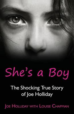 She's a Boy: The Shocking True Story of Joe Holliday (Paperback)