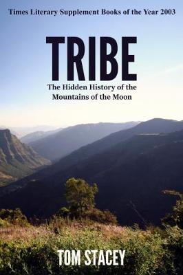Tribe: The Hidden History of the Mountains of the Moon (Paperback)