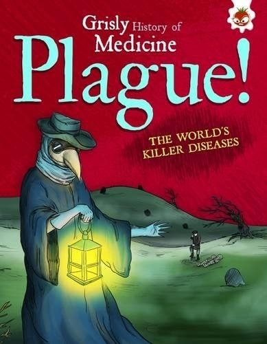 Plague! the World's Killer Diseases: Grisly History of Medicine (Paperback)