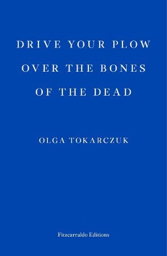 Drive your Plow over the Bones of the Dead (Paperback)