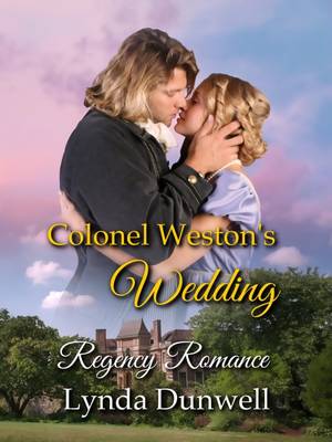 Colonel Weston's Wedding: Regency Romance (Paperback)