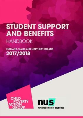 Student Support and Benefits Handbook: England, Wales and Northern Ireland 2017-2018 (Paperback)