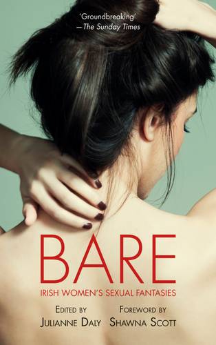 Bare: Irish Women's Sexual Fantasies (Paperback)