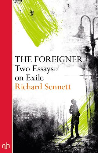 The Foreigner: Two Essays on Exile (Paperback)