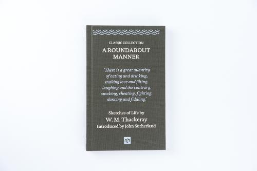 A Roundabout Manner 2018: Sketches of Life by William Makepeace Thackeray (Hardback)