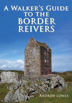 Walkers Guide to the Border Reivers (Paperback)