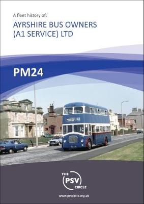 Fleet History: Ayrshire Bus Owners (A1 Service) Ltd: PM24 (Paperback)