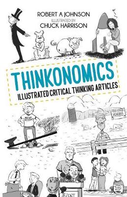 Thinkonomics: Illustrated Critical Thinking Articles (Paperback)