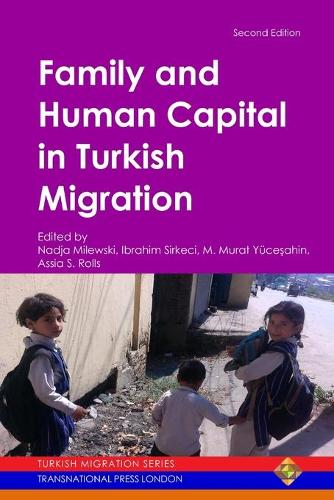 Family and Human Capital in Turkish Migration (Paperback)
