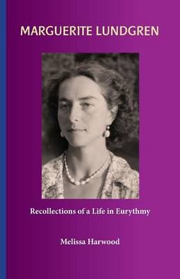 Marguerite Lundgren Recollections of a Life in Eurythmy (Paperback)