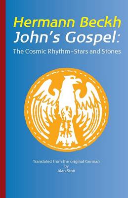 John's Gospel: The Cosmic Rhythm -Stars and Stones (Paperback)