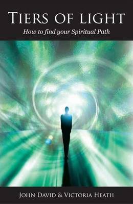 Tiers of Light: How to Find Your Spiritual Path (Paperback)