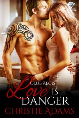 Love is Danger - Club Aegis 3 (Paperback)