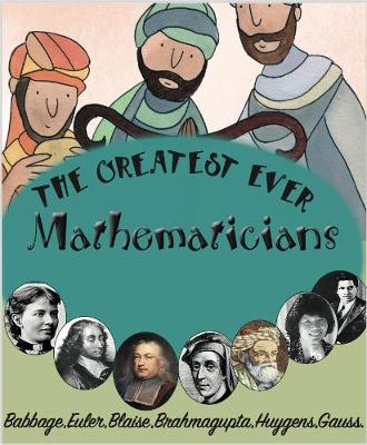 The Greatest Ever Mathematicians - The Greats (Paperback)