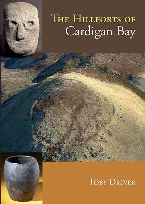 The Hillforts of Cardigan Bay (Paperback)