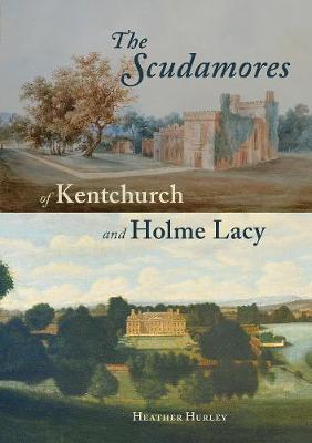 The Scudamores of Kentchurch and Holme Lacy (Paperback)