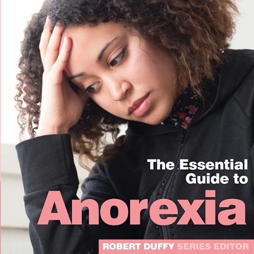 Anorexia: The Essential Guide to - 978-1-91084-397-0 (Paperback)
