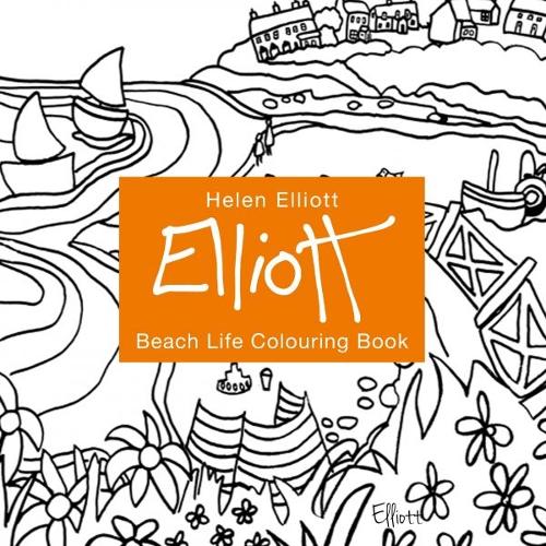 Helen Elliott Beach Life Colouring: Book 1 - Helen Elliott Beach Life Colouring (Paperback)