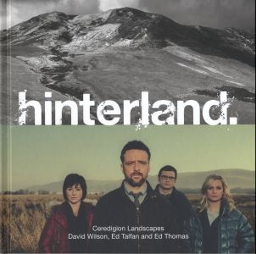 Hinterland: Ceredigion Landscapes (Hardback)