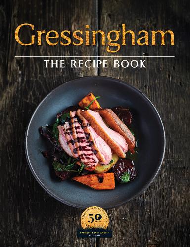 Gressingham: The definitive collection of duck and speciality poultry recipes for you to create at home (Hardback)