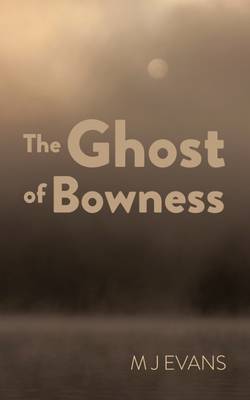 The Ghost of Bowness 2016 (Paperback)