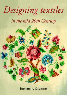 Designing Textiles in the Mid-Twentieth Century (Paperback)