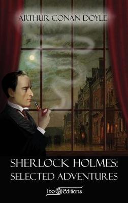 Sherlock Holmes - Selected Adventures (Ino Editions) (Hardback)