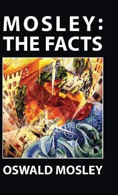 Mosley: The Facts (Hardback)