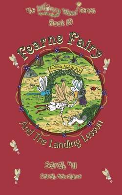 Fearne Fairy and the Landing Lesson - Book 10 in the Award Winning Whimsy Wood Series - Whimsy Wood 10 (Paperback)