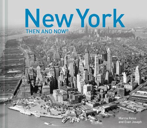 New York Then and Now (R): Compact Edition - Then and Now (Paperback)