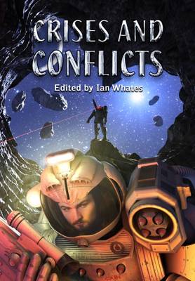 Crises and Conflicts: Celebrating the First 10 Years of Newcon Press (Hardback)