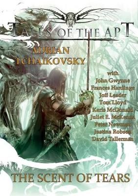 The Scent of Tears - Tales of the Apt 4 (Paperback)