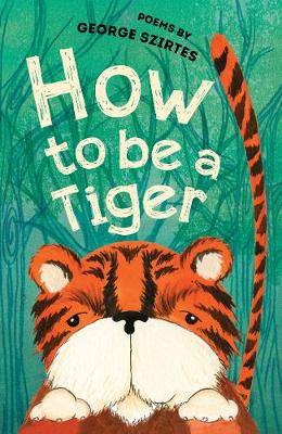 How to be a Tiger: Poems (Paperback)